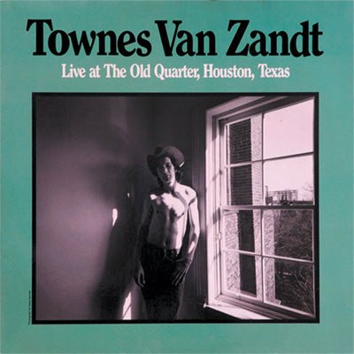 Van Zandt, Townes ‎- Live At The Old Quarter, Houston, Texas (Vinyl) - Happy Valley Townes Van Zandt Vinyl