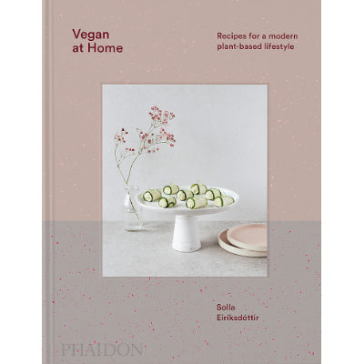 Vegan at Home : Recipes for a modern plant-based lifestyle