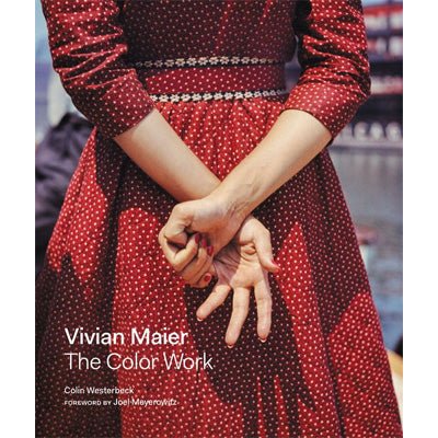 Vivian Maier : The Color Work - Happy Valley Vivian Maier Book