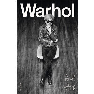 Warhol : A Life as Art - Happy Valley Blake Gopnik Book