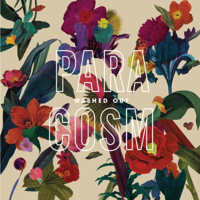 Washed Out - Paracosm (Vinyl) - Happy Valley Washed Out Vinyl