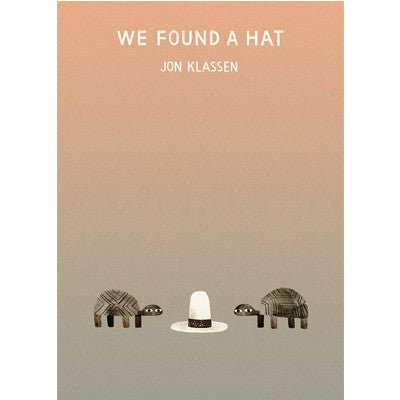 We Found A Hat (Paperback) - Happy Valley Jon Klassen Book