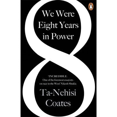 We Were Eight Years in Power - Happy Valley Ta-Nehisi Coates Book