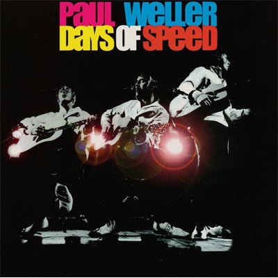 Weller, Paul - Days Of Speed (2P Vinyl) - Happy Valley Paul Weller Vinyl