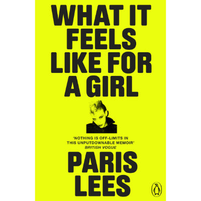 What It Feels Like For A Girl - Paris Lees