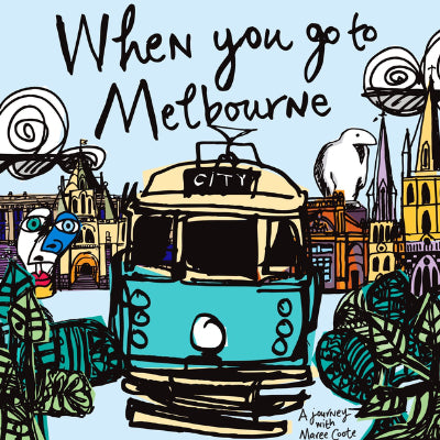 When You Go To Melbourne -  Maree Coote