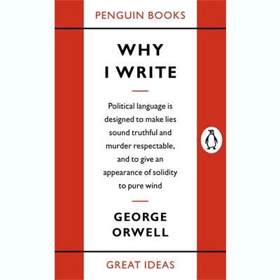 Why I Write - Happy Valley George Orwell Book