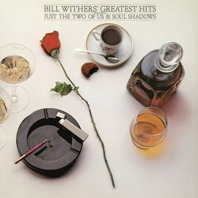 Withers, Bill - Greatest Hits (Vinyl) - Happy Valley Bill Withers Vinyl