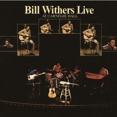 Withers, Bill - Live At Carnegie Hall (Vinyl) - Happy Valley Bill Withers Vinyl