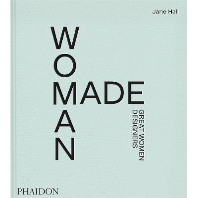 Woman Made : Great Women Designers - Happy Valley Jane Hall Book